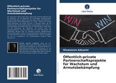 Bookcover of Öffentlich-private Partnerschaftsprojekte für Wachstum und Armutsbekämpfung