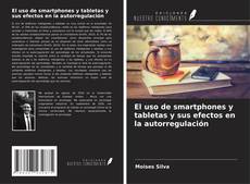 Buchcover von El uso de smartphones y tabletas y sus efectos en la autorregulación
