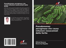 Capa do livro de Pseudomonas aeruginosa che causa infezioni nosocomiali delle ferite 