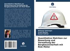 Capa do livro de Quantitative Metriken zur Bewertung und Verwaltung der Bergbausicherheit mit Risk Meter 