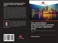 Bookcover of Les associations professionnelles privées en tant que régulateur privé