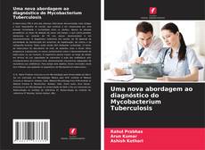 Copertina di Uma nova abordagem ao diagnóstico do Mycobacterium Tuberculosis