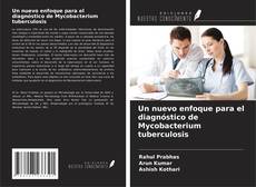 Un nuevo enfoque para el diagnóstico de Mycobacterium tuberculosis的封面