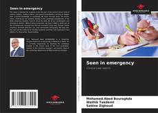 Bookcover of Seen in emergency