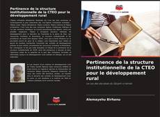 Buchcover von Pertinence de la structure institutionnelle de la CTEO pour le développement rural