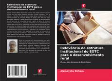 Обложка Relevância da estrutura institucional do EOTC para o desenvolvimento rural