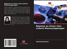 Réponse au stress chez Listeria Monocytogeneges kitap kapağı