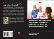 Capa do livro de Problèmes post-insertion et prise en charge des patients porteurs de prothèses complètes 