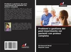 Bookcover of Problemi e gestione del post-inserimento nei pazienti con protesi completa