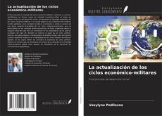 Bookcover of La actualización de los ciclos económico-militares