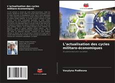 Buchcover von L’actualisation des cycles militaro-économiques