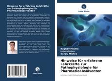 Bookcover of Hinweise für erfahrene Lehrkräfte zur Pathophysiologie für Pharmazieabsolventen