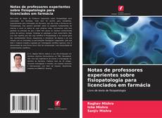 Bookcover of Notas de professores experientes sobre fisiopatologia para licenciados em farmácia