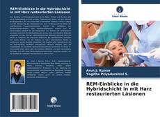 Buchcover von REM-Einblicke in die Hybridschicht in mit Harz restaurierten Läsionen