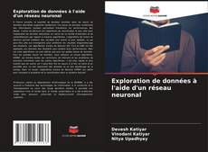 Exploration de données à l'aide d'un réseau neuronal kitap kapağı