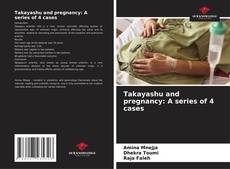 Takayashu and pregnancy: A series of 4 cases kitap kapağı