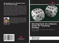 Development of a Didactic Game for Teaching Ecology kitap kapağı