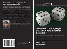 Bookcover of Desarrollo de un juego didáctico para enseñar ecología