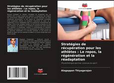 Capa do livro de Stratégies de récupération pour les athlètes : Le repos, la régénération et la réadaptation 