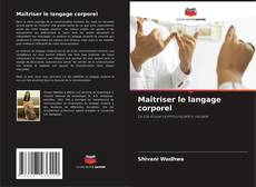 Bookcover of Maîtriser le langage corporel