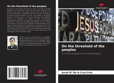 Couverture de On the threshold of the peoples