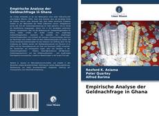 Bookcover of Empirische Analyse der Geldnachfrage in Ghana