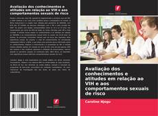 Bookcover of Avaliação dos conhecimentos e atitudes em relação ao VIH e aos comportamentos sexuais de risco