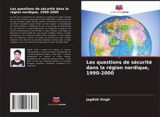 Buchcover von Les questions de sécurité dans la région nordique, 1990-2000