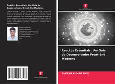 React.js Essentials: Um Guia do Desenvolvedor Front-End Moderno kitap kapağı