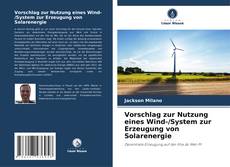 Capa do livro de Vorschlag zur Nutzung eines Wind-/System zur Erzeugung von Solarenergie 