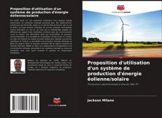 Buchcover von Proposition d'utilisation d'un système de production d'énergie éolienne/solaire