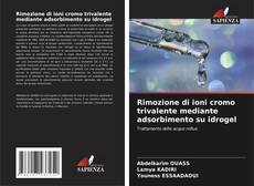 Bookcover of Rimozione di ioni cromo trivalente mediante adsorbimento su idrogel