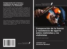 Couverture de Comparación de la fuerza y resistencia de agarre entre violinistas y no violinistas