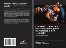Capa do livro de Confronto tra forza e resistenza della presa tra violinisti e non violinisti 