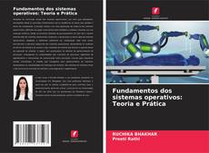 Bookcover of Fundamentos dos sistemas operativos: Teoria e Prática
