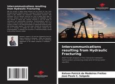 Buchcover von Intercommunications resulting from Hydraulic Fracturing