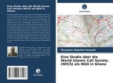 Buchcover von Eine Studie über die World Islamic Call Society (WICS) als NGO in Ghana