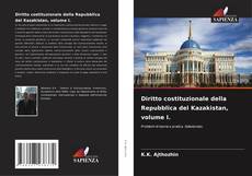 Portada del libro de Diritto costituzionale della Repubblica del Kazakistan, volume I.