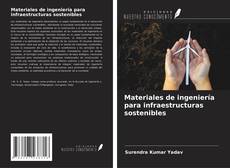 Обложка Materiales de ingeniería para infraestructuras sostenibles