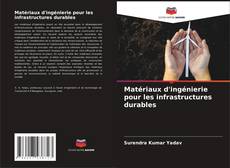 Buchcover von Matériaux d'ingénierie pour les infrastructures durables
