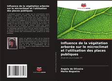 Bookcover of Influence de la végétation arborée sur le microclimat et l'utilisation des places publiques