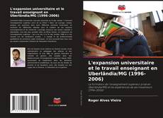 Capa do livro de L'expansion universitaire et le travail enseignant en Uberlândia/MG (1996-2006) 