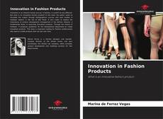 Couverture de Innovation in Fashion Products