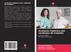 Bookcover of Avaliação higiénica das condições de trabalho