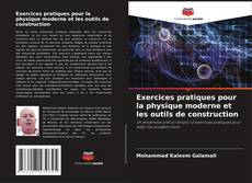 Exercices pratiques pour la physique moderne et les outils de construction kitap kapağı