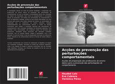 Bookcover of Acções de prevenção das perturbações comportamentais