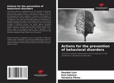 Copertina di Actions for the prevention of behavioral disorders