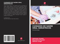 CUIDADOS DE SAÚDE ORAL GERIÁTRICOS kitap kapağı