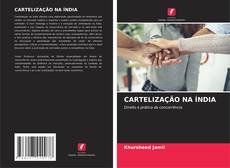 Bookcover of CARTELIZAÇÃO NA ÍNDIA