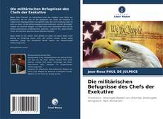 Capa do livro de Die militärischen Befugnisse des Chefs der Exekutive 